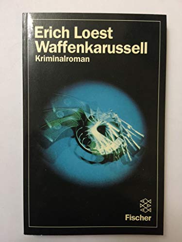 Waffenkarussell : Kriminalroman. [Fischer-Taschenbücher] , 8108