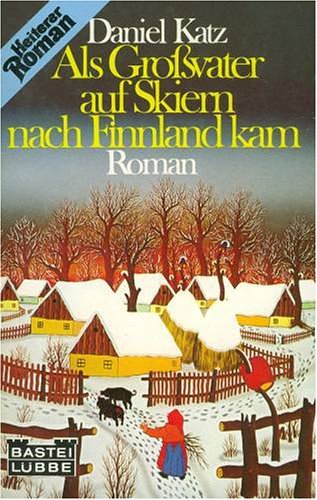 Beispielbild fr Als Grossvater auf Skiern nach Finnland kam: Roman zum Verkauf von Leserstrahl  (Preise inkl. MwSt.)