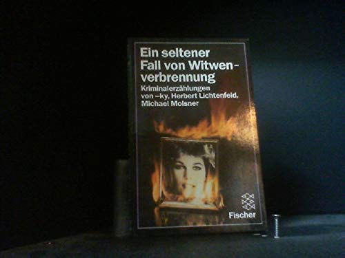 Stock image for Ein seltener Fall von Witwenverbrennung. Kriminalerzhlungen for sale by Versandantiquariat Schrter
