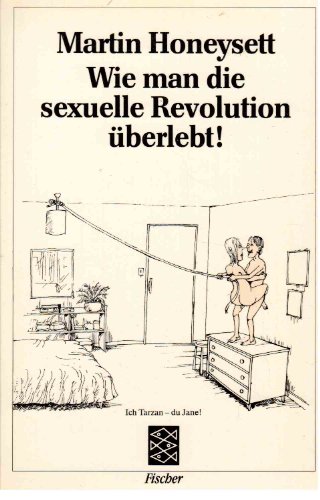 Stock image for Wie man die sexuelle Revolution berlebt!, for sale by Versandantiquariat Felix Mcke