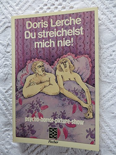 Stock image for Du streichelst mich nie! Psycho-Horror-Picture-Show. for sale by Klaus Kuhn Antiquariat Leseflgel