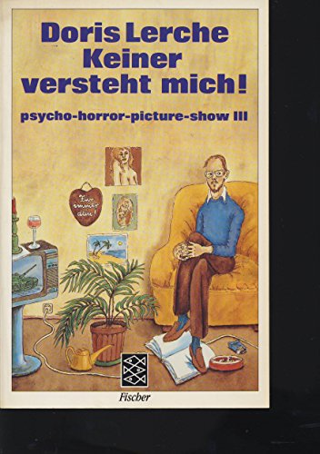 Stock image for Keiner versteht mich!: Psycho-horror-picture-show for sale by Versandantiquariat Felix Mcke