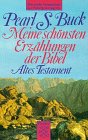 Stock image for Meine schnsten Erzhlungen der Bibel - Altes Testament for sale by PRIMOBUCH