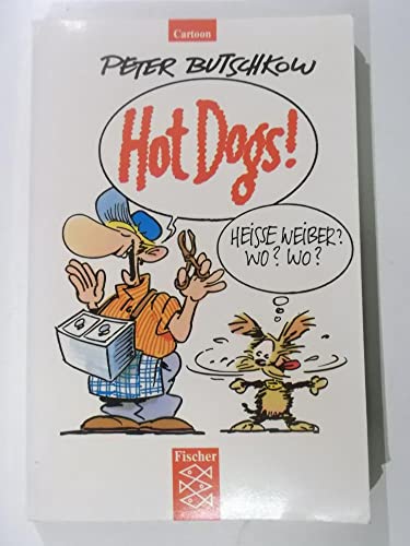 Stock image for Hot Dogs: Ein hndischer Ratgeber (Fischer Cartoons) for sale by Gabis Bcherlager