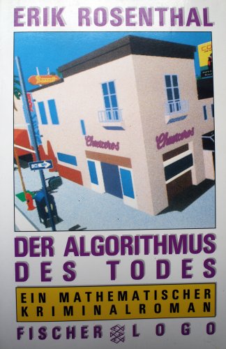 Stock image for Der Algorithmus des Todes: Ein mathematischer Kriminalroman for sale by DER COMICWURM - Ralf Heinig