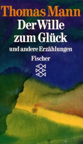 9783596291045: Der Wille zum Glck und andere Erzhlungen. 1893-1903