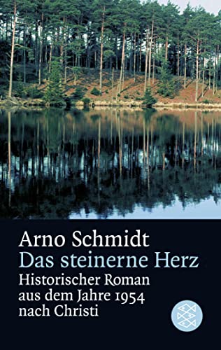 Das steinerne Herz : historischer Roman aus dem Jahre 1954 nach Christi. Fischer ; 9122. - Schmidt, Arno