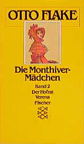 9783596291779: Die Monthiver-Mdchen. Bd. 2: Der Hofrat / Verena - Flake, Otto