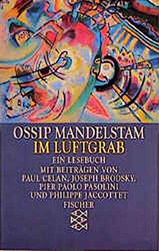 Beispielbild fr Ossip Mandelstam, im Luftgrab. Ein Lesebuch. zum Verkauf von Antiquariat & Verlag Jenior