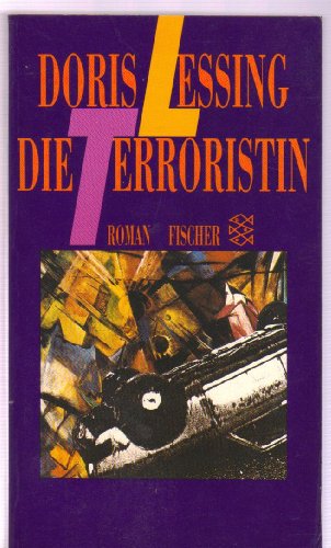 Die Terroristin . Roman. Aus d. Engl. von Manfred Ohl u. Hans Sartorius.