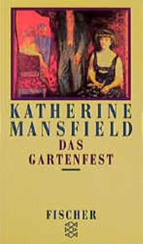 Das Gartenfest : Erzählungen. Katherine Mansfield. Hrsg. u. übers. von Elisabeth Schnack / Fischer ; 9269 - Mansfield, Katherine