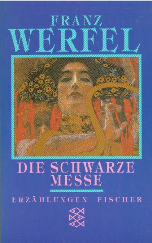 Franz Werfel. Gesammelte Werke in Einzelbänden - Taschenbuch-Ausgabe / Die schwarze Messe: Erzählungen - Beck, Knut und Franz Werfel