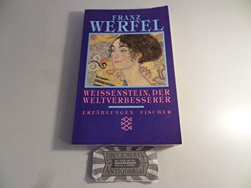 9783596294534: Franz Werfel. Gesammelte Werke in Einzelbnden - Taschenbuch-Ausgabe/Weissenstein, der Weltverbesserer: Erzhlungen