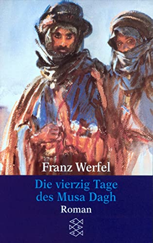 Die vierzig Tage des Musa Dagh: Roman : Roman - Franz Werfel