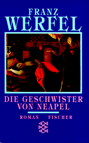 Die Geschwister Von Neapel (German Edition) (9783596294602) by Franz Werfel