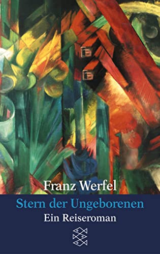 Beispielbild fr Franz Werfel. Gesammelte Werke in Einzelbnden - Taschenbuch-Ausgabe: Stern der Ungeborenen: Ein Reiseroman: Ein Reiseroman. (Gesammelt Werke in Einzelbnden) zum Verkauf von medimops