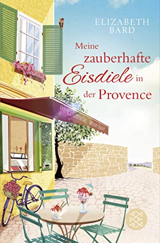 9783596296385: Meine zauberhafte Eisdiele in der Provence