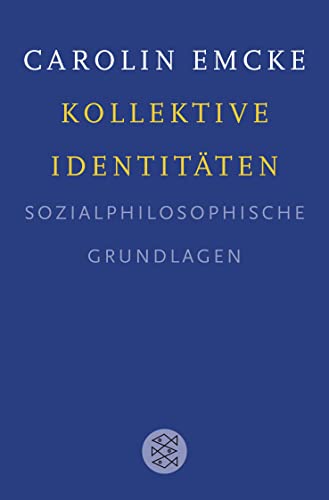 Beispielbild fr Kollektive Identitten: Sozialphilosophische Grundlagen zum Verkauf von medimops