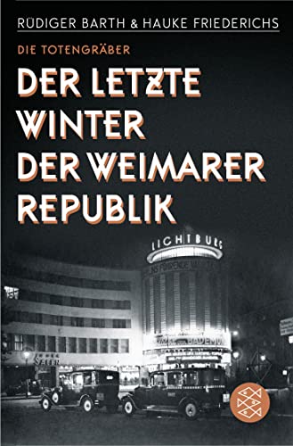 9783596299737: Die Totengrber: Der letzte Winter der Weimarer Republik