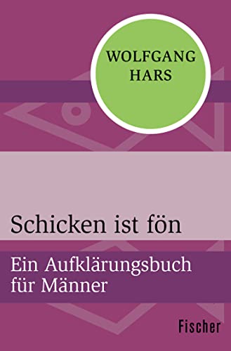 9783596300617: Hars, W: Schicken ist fn