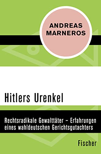 Beispielbild fr Hitlers Urenkel: Rechtsradikale Gewalttter - Erfahrungen eines wahldeutschen Gerichtsgutachters zum Verkauf von Jasmin Berger