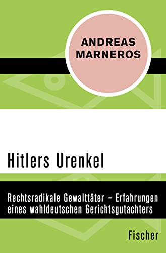 Stock image for Hitlers Urenkel: Rechtsradikale Gewalttter - Erfahrungen eines wahldeutschen Gerichtsgutachters for sale by Jasmin Berger