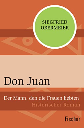 9783596302864: Don Juan: Der Mann, den die Frauen liebten