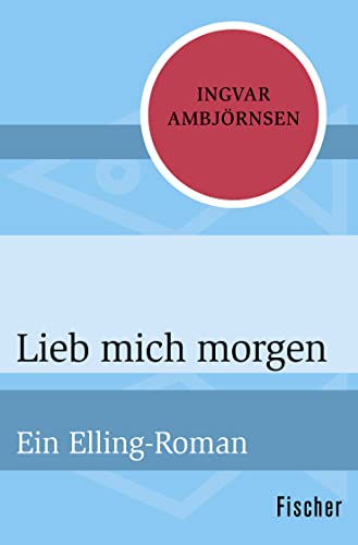 Beispielbild fr Lieb mich morgen: Ein Elling-Roman zum Verkauf von GF Books, Inc.