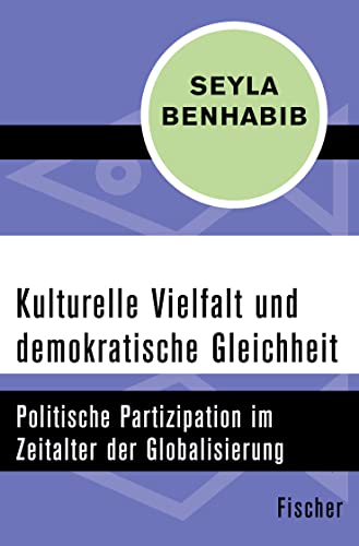 Beispielbild fr Kulturelle Vielfalt und demokratische Gleichheit: Politische Partizipation im Zeitalter der Globalisierung zum Verkauf von medimops