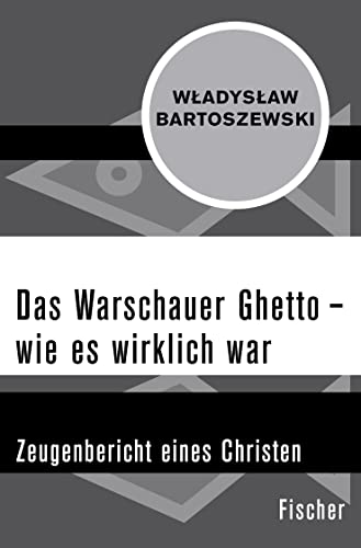 9783596304127: Das Warschauer Ghetto - wie es wirklich war: Zeugenbericht eines Christen