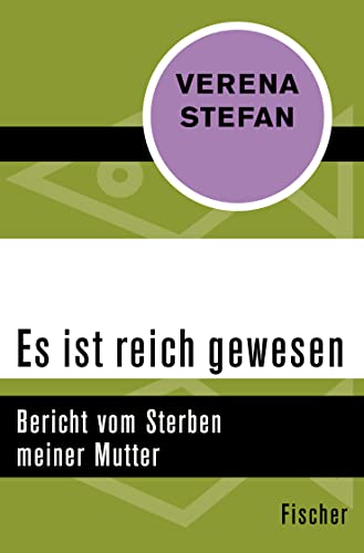 Beispielbild fr Es ist reich gewesen: Bericht vom Sterben meiner Mutter zum Verkauf von ABC Versand e.K.