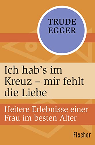 9783596305278: Egger, T: Ich hab's im Kreuz - mir fehlt die Liebe