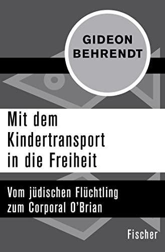 9783596305834: Behrendt, G: Mit dem Kindertransport in die Freiheit