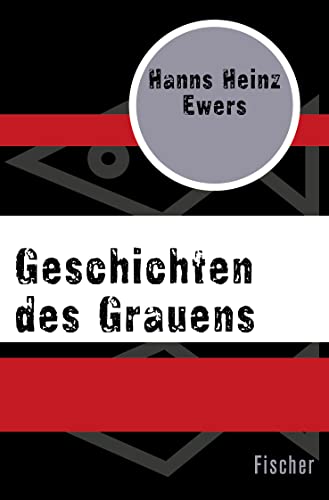 9783596307104: Ewers, H: Geschichten des Grauens