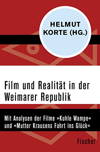 9783596308958: Film und Realitt in der Weimarer Republik: Mit Analysen der Filme Kuhle Wampe und Mutter Krausens Fahrt ins Glck