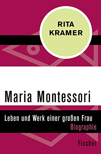 Stock image for Maria Montessori: Leben und Werk einer groen Frau for sale by medimops