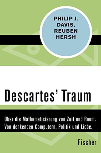 Imagen de archivo de Descartes Traum: ber die Mathematisierung von Zeit und Raum. Von denkenden Computern, Politik und Liebe a la venta por medimops