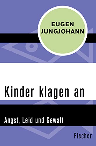 9783596310142: Jungjohann, E: Kinder klagen an