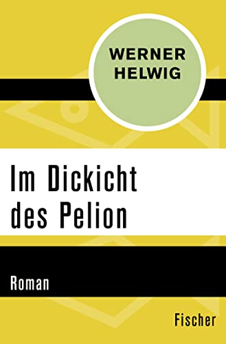 Beispielbild fr Im Dickicht des Pelion: Roman zum Verkauf von medimops