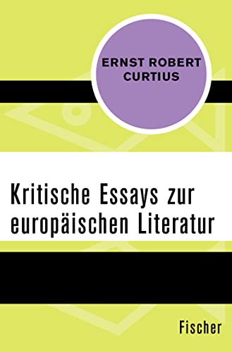 9783596311033: Curtius, E: Kritische Essays zur europäischen Literatur