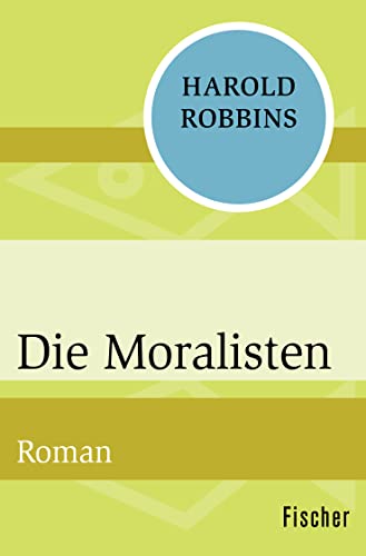 9783596311439: Die Moralisten: Roman