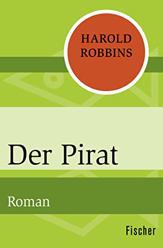 Der Pirat: Roman - Robbins, Harold