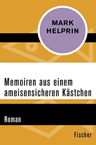 9783596311750: Helprin, M: Memoiren aus einem ameisensicheren Kstchen