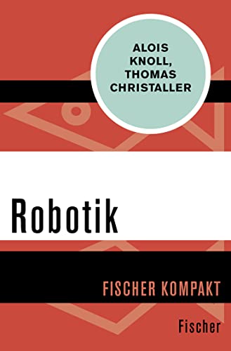 Robotik - Alois Knoll|Thomas Christaller