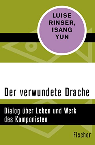 9783596313402: Der verwundete Drache: Dialog ber Leben und Werk des Komponisten: 31340