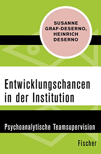 Stock image for Entwicklungschancen in der Institution: Psychoanalytische Teamsupervision for sale by Revaluation Books