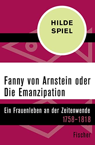 9783596314249: Fanny von Arnstein oder Die Emanzipation: Ein Frauenleben an der Zeitenwende 1758-1818