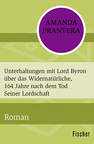 9783596317820: Unterhaltungen mit Lord Byron ber das Widernatrliche, 164 Jahre nach dem Tod Seiner Lordschaft