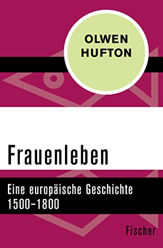 Stock image for Frauenleben: Eine europische Geschichte 1500-1800 for sale by Jasmin Berger