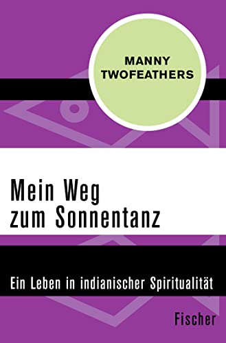 Beispielbild fr Mein Weg zum Sonnentanz: Ein Leben in indianischer Spiritualitt zum Verkauf von medimops